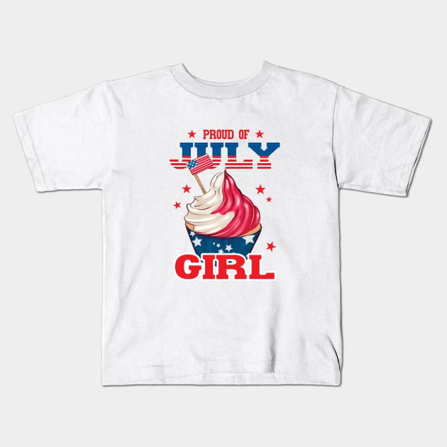 Proud of July Girl Kids T-Shirt by V-Rie